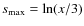 $s_{{\rm max}}=\ln(x/3)$