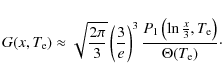 \begin{displaymath}G(x, T_{{\rm e}})\approx \sqrt{\frac{2\pi}{3}}
\left(\frac{3}...
...(\ln\frac{x}{3},
T_{{\rm e}}\right)}{\Theta(T_{{\rm e}})}\cdot
\end{displaymath}