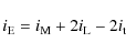 \begin{displaymath}i_{{\rm E}} = i_{{\rm M}} + 2i_{{\rm L}} - 2i_{{\rm t}}
\end{displaymath}