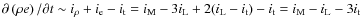 $\partial\left(\rho e\right)/\partial t
\sim i_{\rho} + i_{\rm e} - i_{\rm t} = ...
... L} + 2(i_{\rm L} - i_{\rm t}) -
i_{\rm t} = i_{\rm M} - i_{\rm L} - 3i_{\rm t}$
