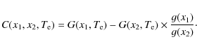 \begin{displaymath}C (x_{1}, x_{2}, T_{\rm e})=G(x_{1}, T_{\rm e})-G(x_{2}, T_{\rm e})\times
\frac{g(x_{1})}{g(x_{2})}\cdot
\end{displaymath}
