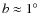 $b\approx1^{\circ}$