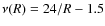 $\nu(R) = 24/R - 1.5$