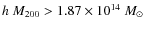 $h~M_{200} > 1.87\times 10^{14}~M_\odot$
