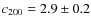 $c_{200}=2.9 \pm 0.2$