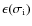 $\epsilon(\sigma_{\rm i})$