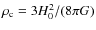 $\rho_{\rm c} = 3 H_0^2/(8\pi G)$