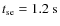 $t_{\rm se} = 1.2~{\rm
s}$