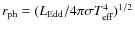$r_{\rm
ph}=(L_{\rm Edd} / 4\pi \sigma T_{\rm eff}^4)^{1/2}$