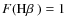 $F(\mbox{H$\beta$ })=1$