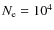 $N_{\rm e}=10^{4}$
