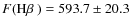 $F(\mbox{H$\beta$ })= 593.7\pm 20.3 $
