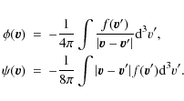 \begin{eqnarray*}\phi({\vec v}) &=& - \frac{1}{4 \pi} \int \frac{f({\vec
v^\pri...
...{\vec v^{\prime}}\vert f({\vec
v^\prime}) {\rm d}^3 v^{\prime}.
\end{eqnarray*}