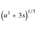 \begin{eqnarray*}\left(u^3 + 3 s \right)^{1/3}
\end{eqnarray*}