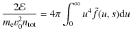 $\displaystyle \frac{2 \cal{E}}{m_{\rm e} v_0^2 n_{{\rm tot}}} = 4\pi\int_0^{\infty} u^4\tilde{f}(u,s) {\rm d}u$