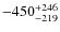 $-450^{\rm +246}_{-219}$