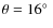 $\theta=16\hbox{$^\circ$ }$