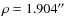 $\rho=1.904\hbox{$^{\prime\prime}$ }$