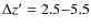 $\Delta z^\prime=2.5{-}5.5$