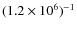 $(1.2 \times 10^6)^{-1}$