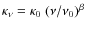 $\kappa_{\nu}=\kappa_0~(\nu / \nu_0)^{\beta}$