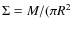 $\Sigma = M/(\pi R^2$
