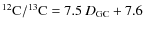 ${^{12}\rm C}/{^{13}\rm C} = 7.5~D_{\rm GC}+7.6$