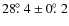 $28\hbox{$.\!\!^\circ$ }4 \pm 0\hbox{$.\!\!^\circ$ }2$