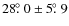 $28\hbox{$.\!\!^\circ$ }0\pm5\hbox{$.\!\!^\circ$ }9$