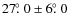 $27\hbox{$.\!\!^\circ$ }0\pm6\hbox{$.\!\!^\circ$ }0$