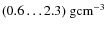 $(0.6\dots 2.3)~\hbox{gcm}^{-3}$