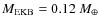 $M_{\rm EKB} = 0.12 ~M_\oplus$