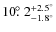 ${10\hbox{$.\!\!^\circ$ }2} ^{+2.5^\circ}_{-1.8^\circ}$