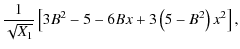 $\displaystyle {1\over \sqrt{X_1}}\left[ 3 B^2-5-6Bx+3\left(5-B^2\right)x^2 \right],$