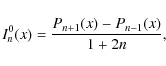 \begin{displaymath}I_n^0(x)={P_{n+1}(x)-P_{n-1}(x)\over 1+2n} ,
\end{displaymath}