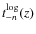 $t_{-n}^{\rm log}(z)$