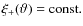 $\xi_+(\vartheta)={\rm const.}$