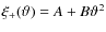 $\xi_+(\vartheta)=A+B\vartheta^2$