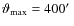 $\vartheta _{\rm max}=400\hbox {$^\prime $ }$