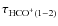 $\tau_{{\rm HCO}^{+} (1-2)}$