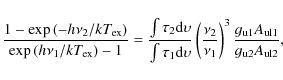 \begin{displaymath}\frac{1-{\rm exp}\left( -h \nu_{2} / k T_{\rm ex}\right)}{{\r...
...ght)^{3}
\frac{g_{\rm u1}A_{\rm ul1}}{g_{\rm u2}A_{\rm ul2}},
\end{displaymath}