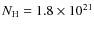 $N_{\rm H} = 1.8 \times 10^{21}$