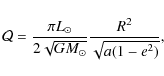 \begin{displaymath}\mathcal{Q}= \frac{\pi L_{\odot}}{2\sqrt{GM_{\odot}}} \frac{R^2}{\sqrt{a(1-e^2)}},
\end{displaymath}
