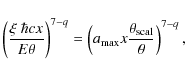 \begin{displaymath}\left(\frac{\xi~\hbar cx}{E\theta}\right)^{7-q}
=\left(a_{{\rm max}}x\frac{\theta_{{\rm scal}}}{\theta}\right)^{7-q},
\end{displaymath}