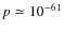 $p \simeq 10^{-61}$
