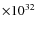 $\times10^{32}$