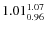 $1.01_{0.96}^{\rm 1.07}$