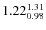 $1.22_{0.98}^{\rm 1.31}$