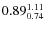 $0.89_{0.74}^{\rm 1.11}$