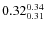 $0.32_{0.31}^{\rm0.34}$